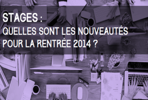 Rentrée 2014: application de la nouvelle loi sur les stages